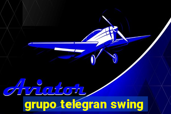 grupo telegran swing
